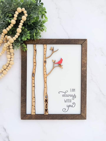 I am Always with You | Cardinal Remembrance Sign | Red Bird Memorial Gift